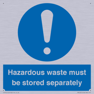 Hazardous Waste Must Be Stored Separately Sign